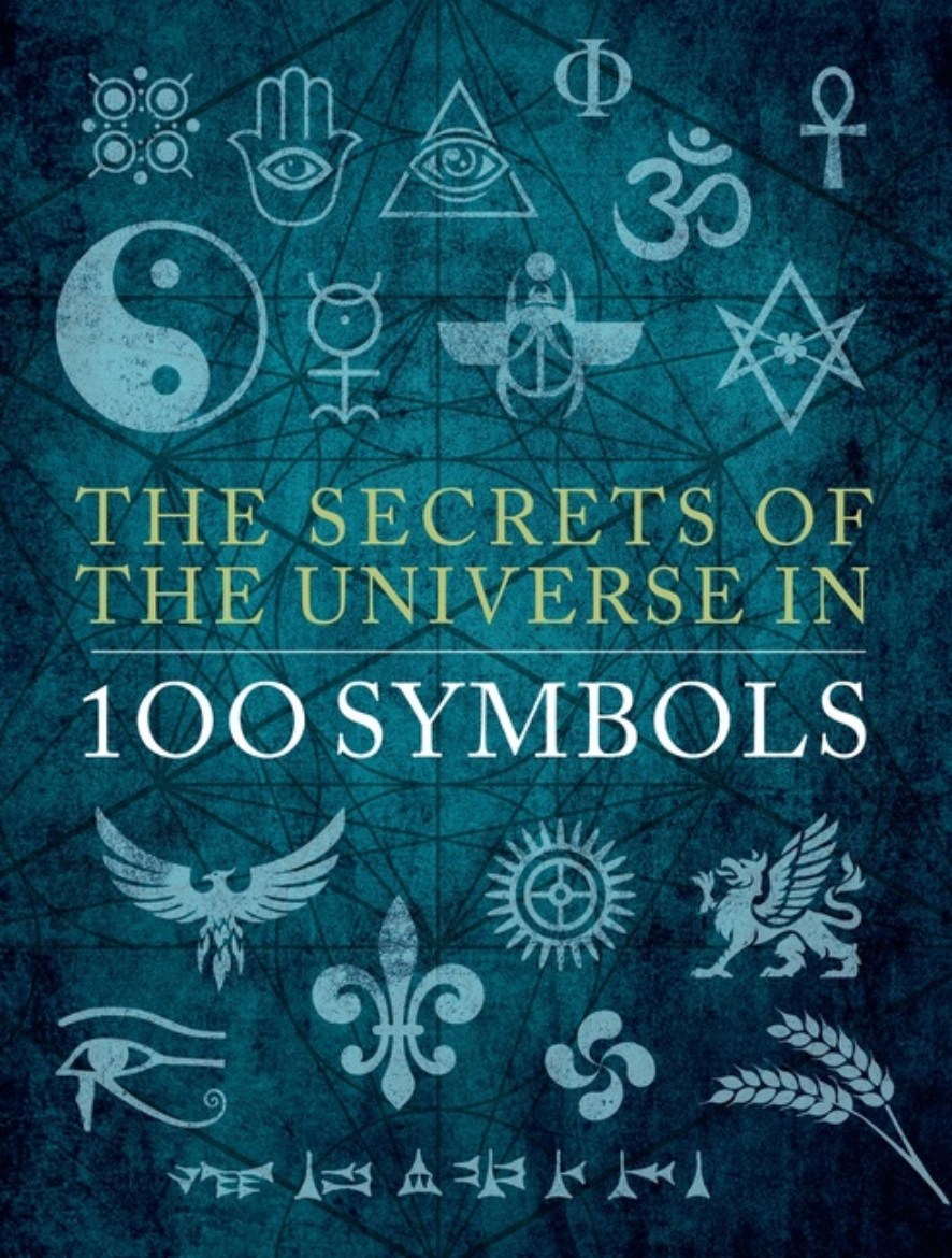 Picture of The Secrets of the Universe in 100 Symbo