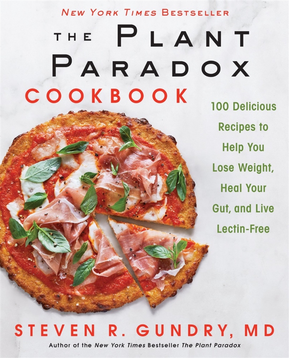 Picture of The Plant Paradox Cookbook: 100 Delicious Recipes to Help You Lose Weight, Heal Your Gut, an