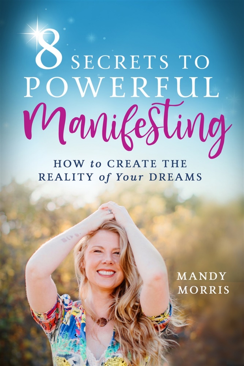 Picture of 8 Secrets to Powerful Manifesting