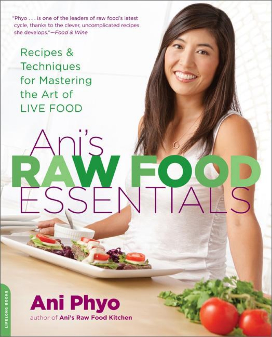 Picture of Anis raw food essentials - recipes and techniques for mastering the art of