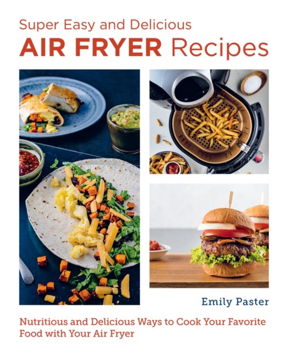 Picture of Super Easy and Delicious Air Fryer Recipes