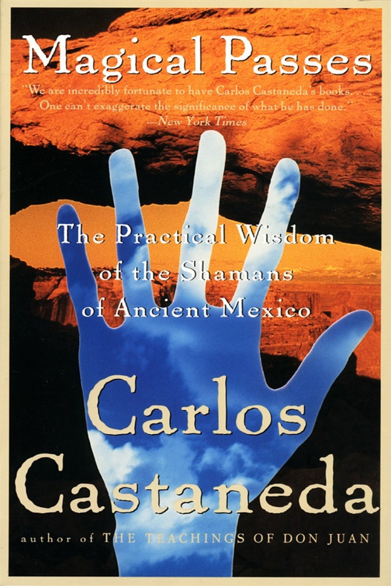 Picture of Magical Passes : The Practical Wisdom Of The Shamans Of Ancie