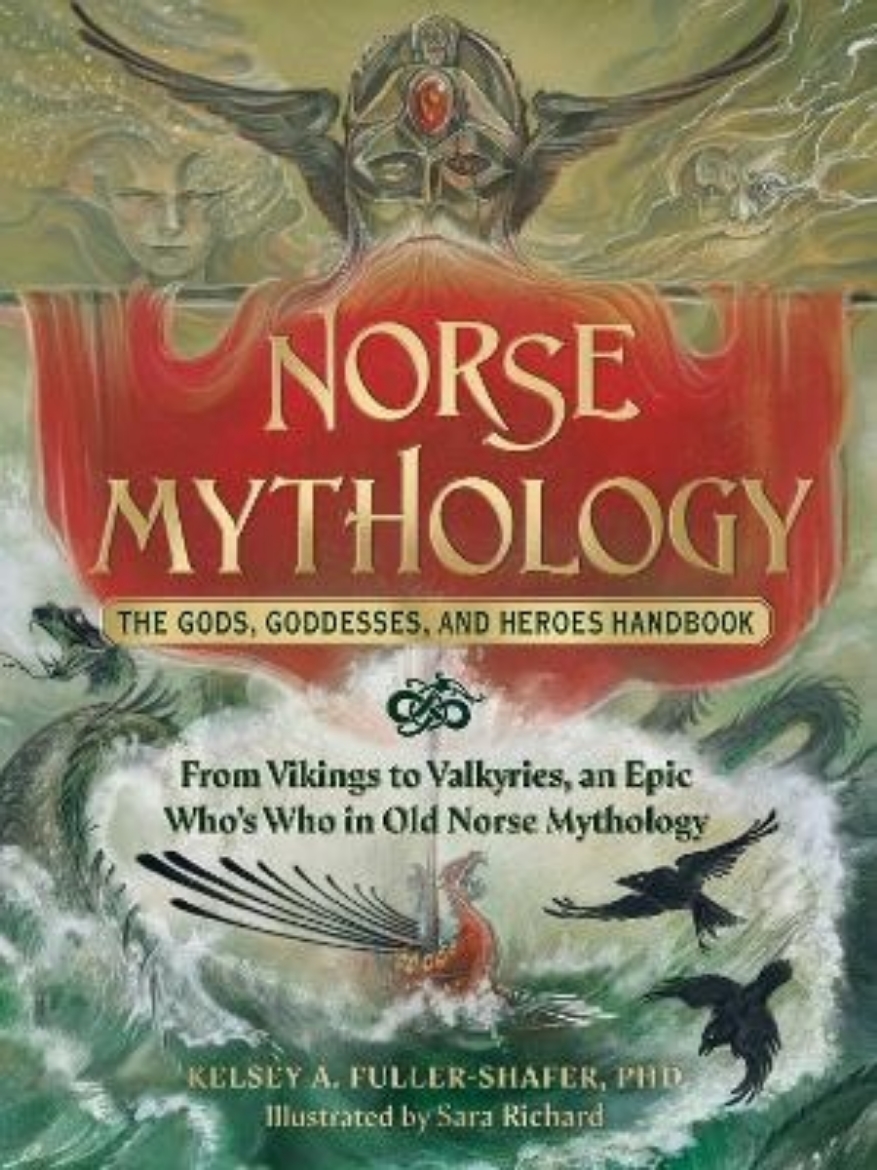 Picture of Norse Mythology: The Gods, Goddesses, and Heroes Handbook