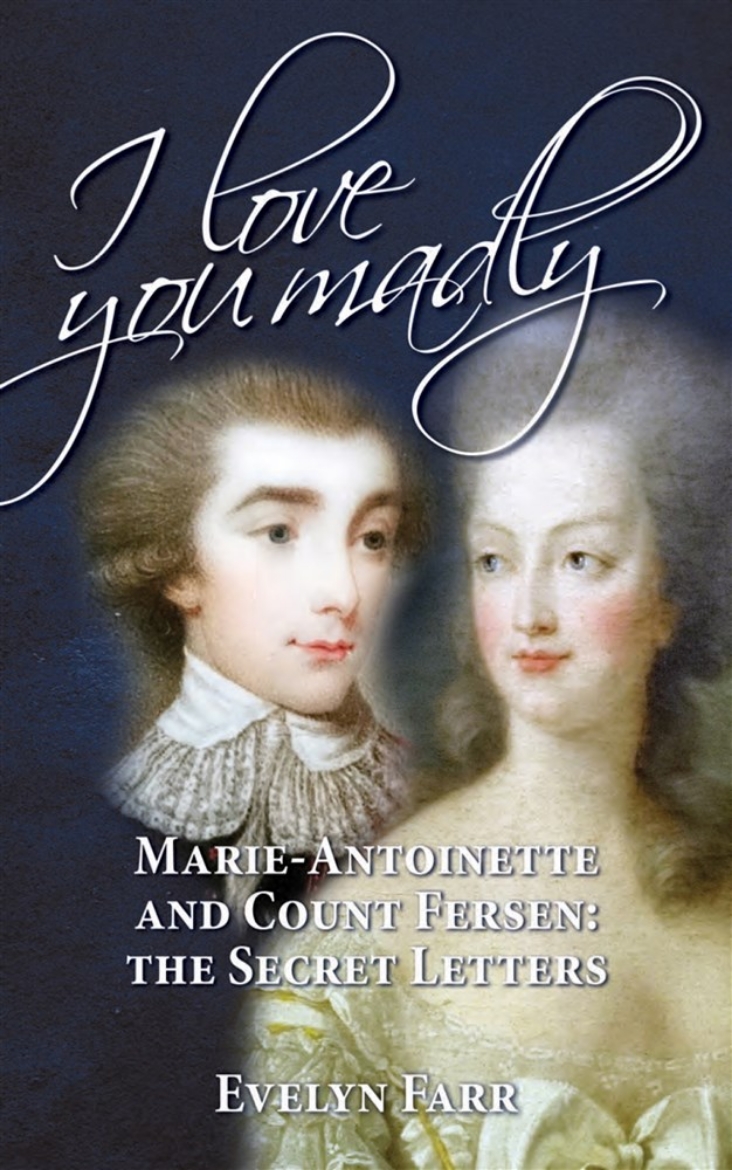 Picture of I love you madly - marie-antoinette and count fersen: the secret letters