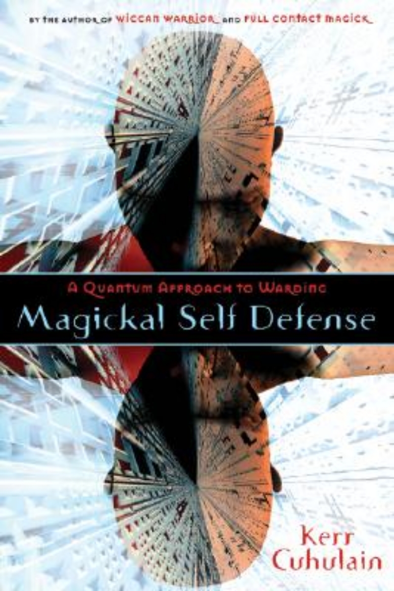 Picture of Magickal Self Defense: A Quantum Approach to Warding