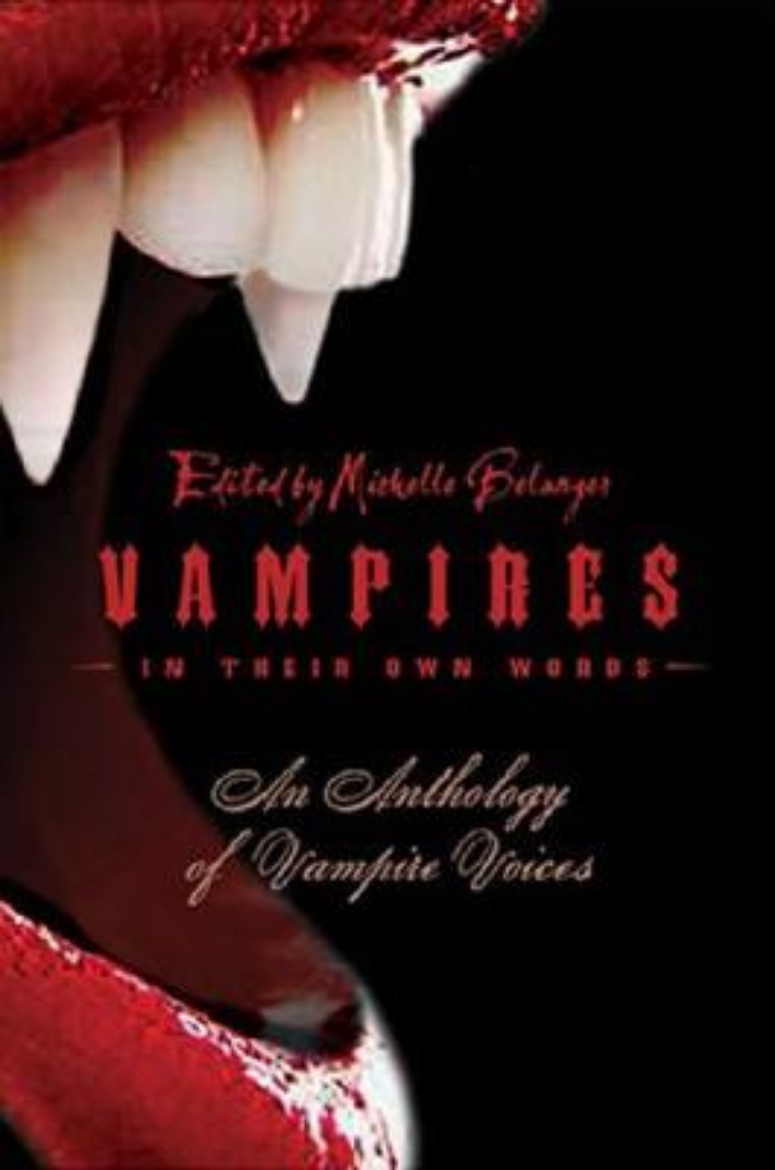 Picture of Vampires in Their Own Words: An Anthology of Vampire Voices