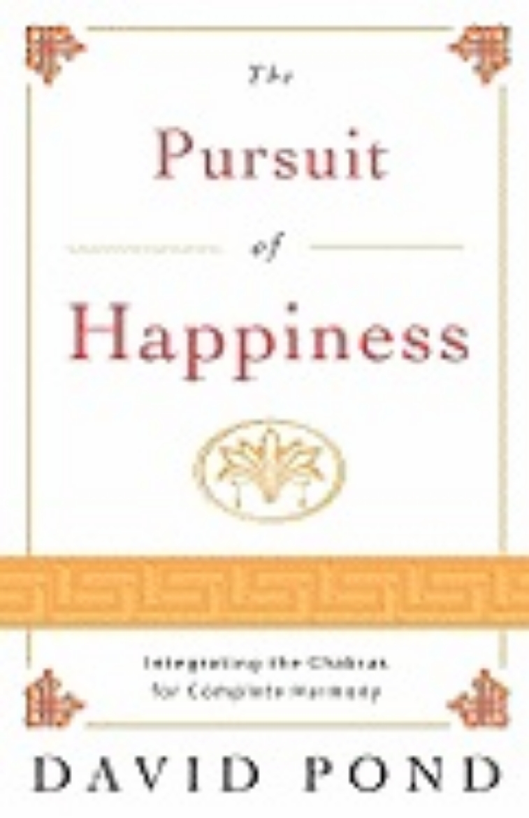Picture of The Pursuit of Happiness: Integrating the Chakras for Complete Harmony