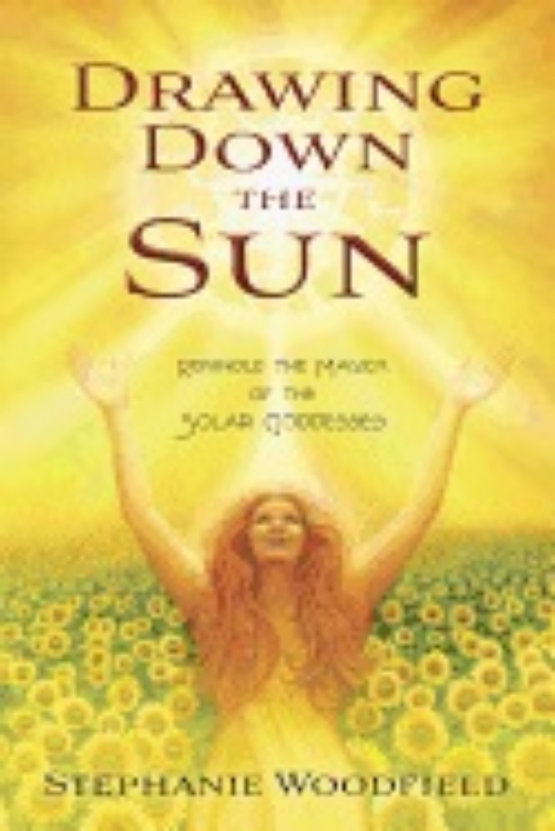 Picture of Drawing Down the Sun : Rekindle The Magick Of The Solar Goddesses