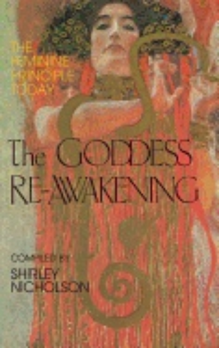 Picture of Goddess Re-Awakening : The Feminine Principle Today