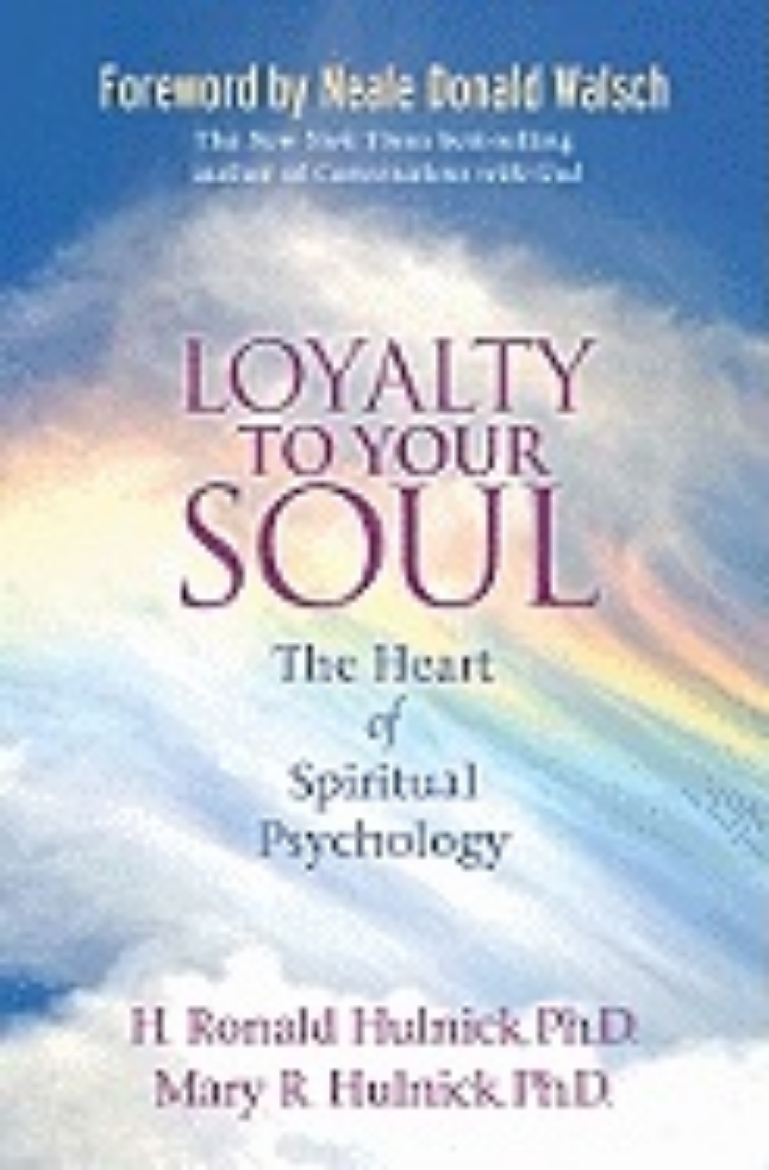 Picture of Loyalty to Your Soul: The Heart of Spiritual Psychology