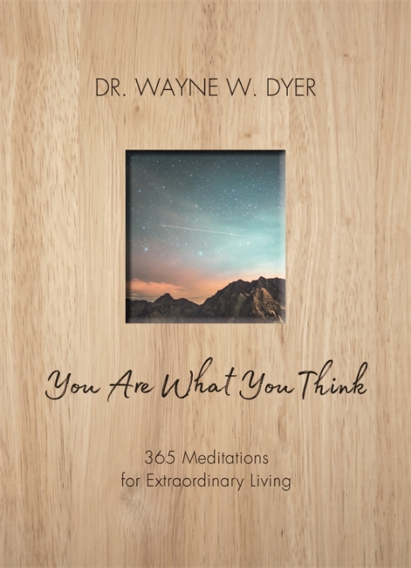 Picture of You are what you think - 365 meditations for extraordinary living