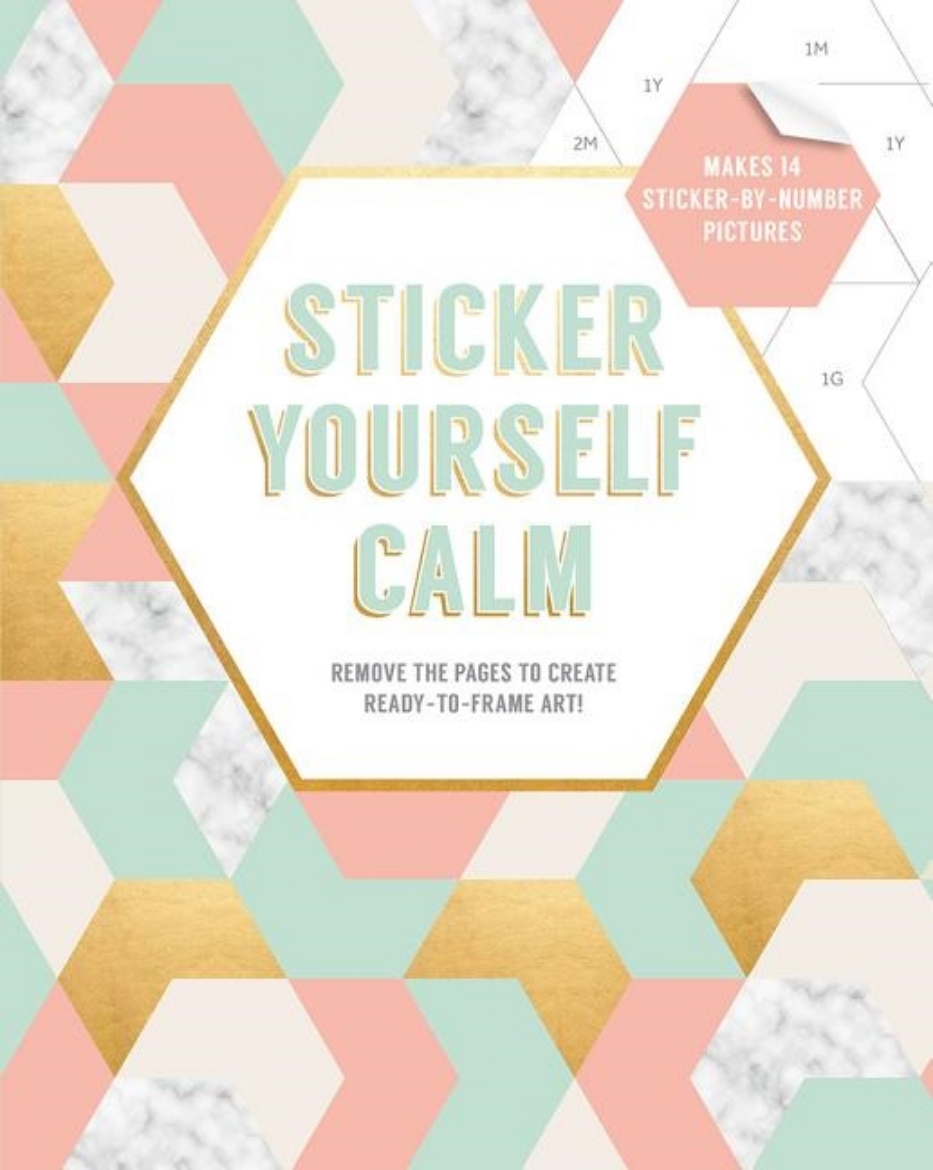 Picture of Sticker Yourself Calm: Makes 14 Sticker-by-Number Pictures: Remove the Pages to Create Ready-to-Frame Art!