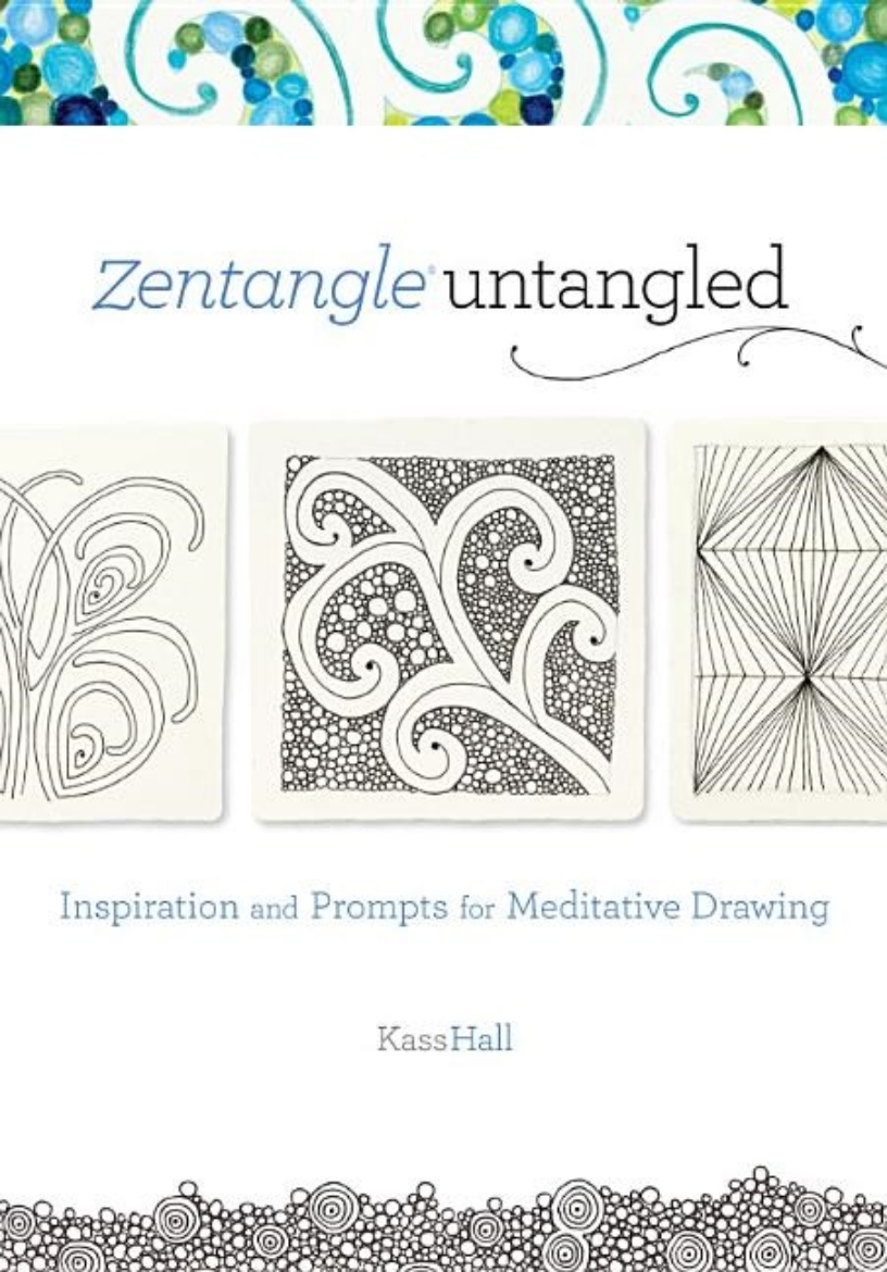 Picture of Zentangle untangled - inspiration and prompts for meditative drawing