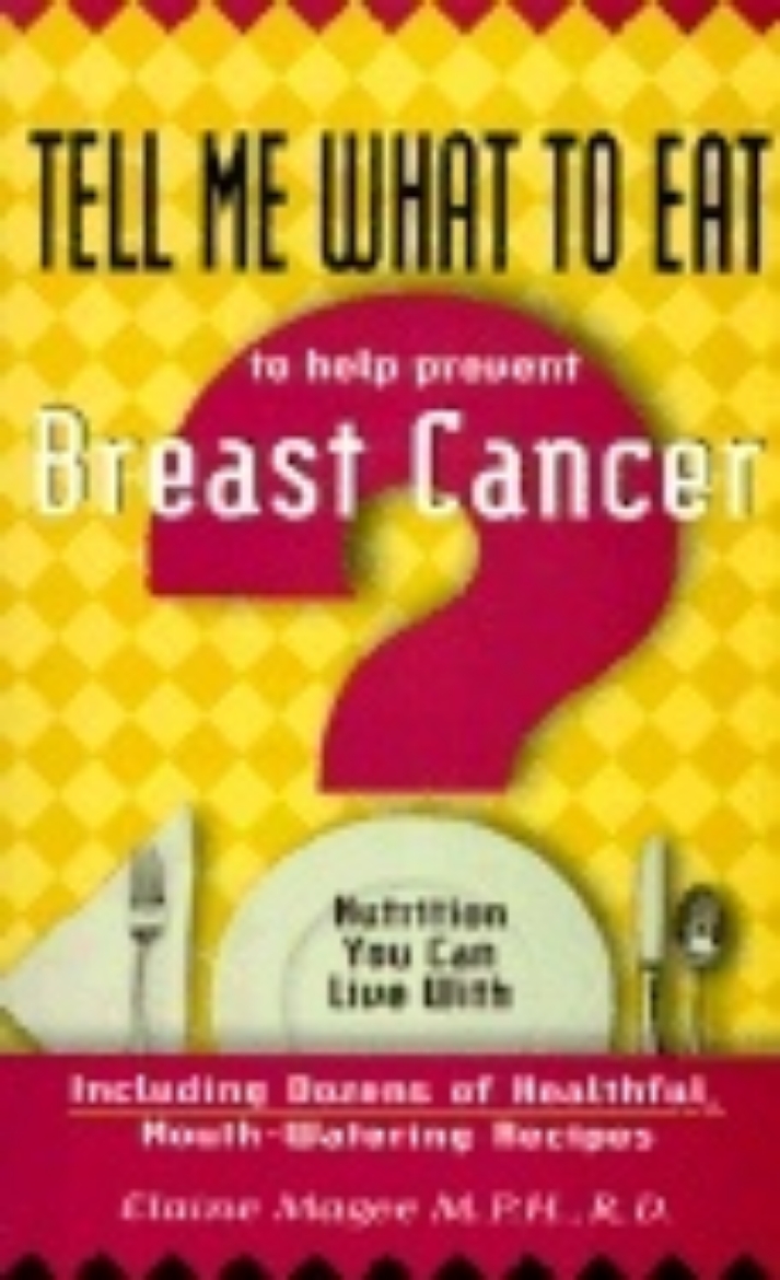 Picture of Tell Me What To Eat To Help Prevent Breast Cancer : Nutrition You Can Live With