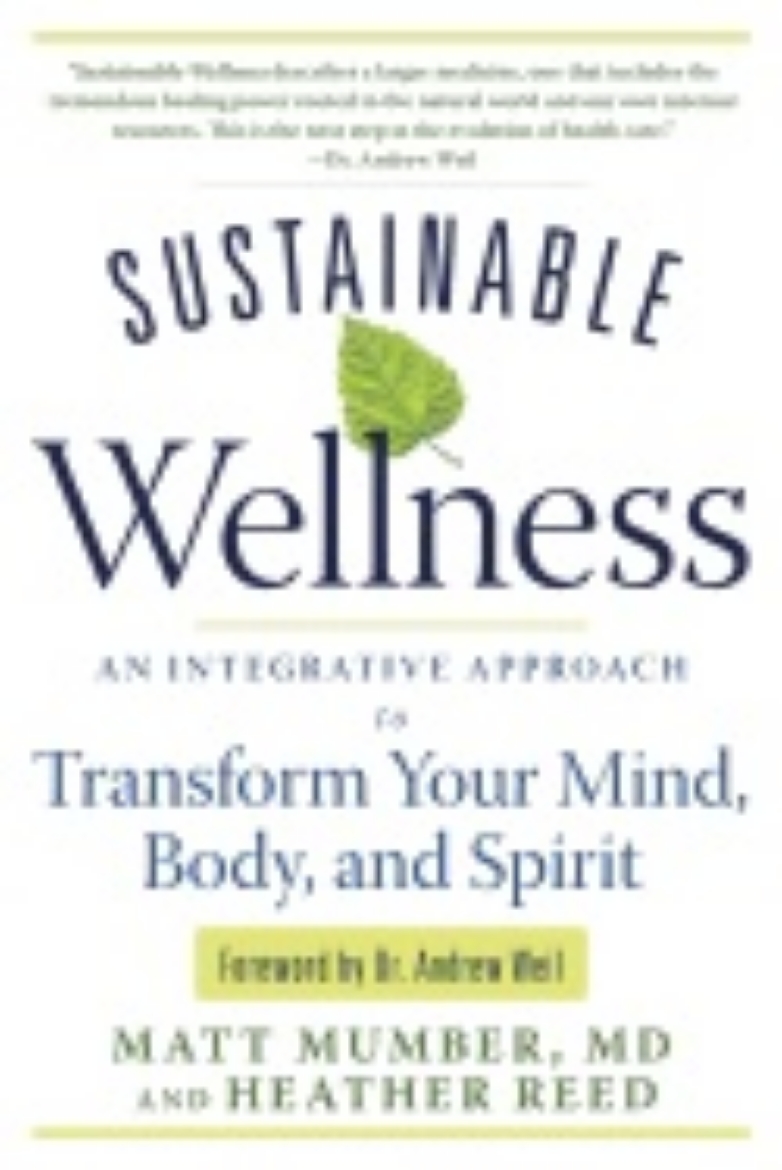 Picture of Sustainable Wellness : An Integrative Approach to Transform Your Mind, Body, and Spirit