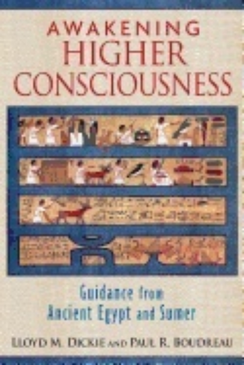 Picture of Awakening Higher Consciousness : Guidance From Ancient Egypt and Sumer