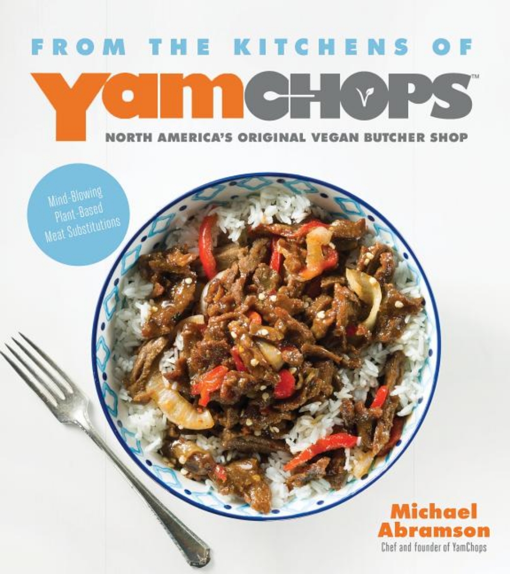 Picture of From the kitchens of yamchops - north americas original vegan butcher shop: