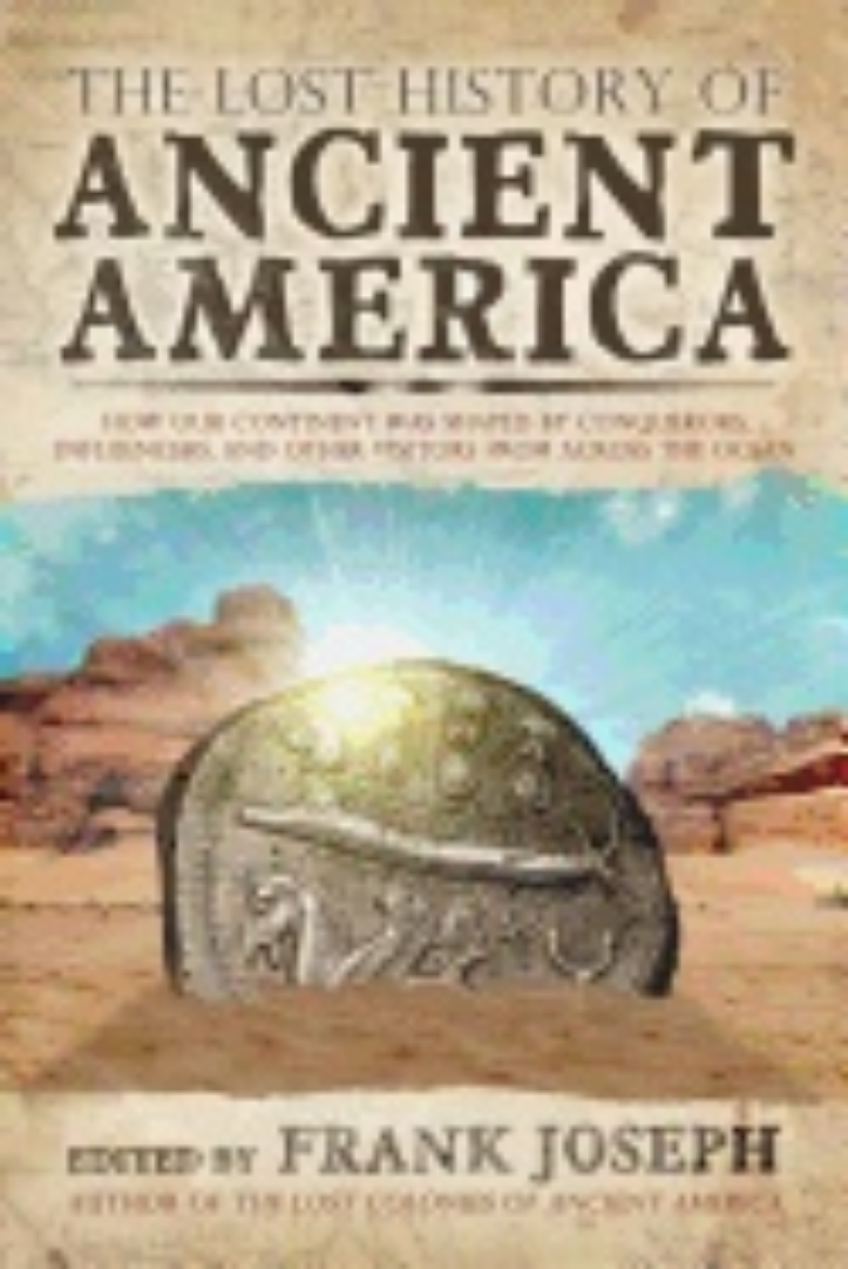 Picture of Lost history of ancient america - how our continent was shaped by conqueror