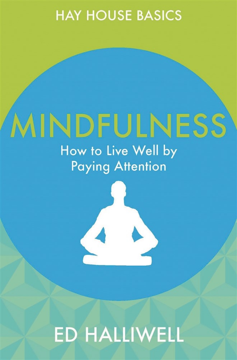 Picture of Mindfulness - how to live well by paying attention