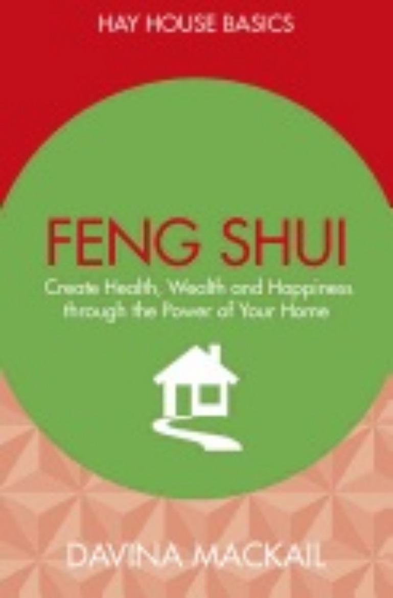 Picture of Feng shui - create health, wealth and happiness through the power of your h
