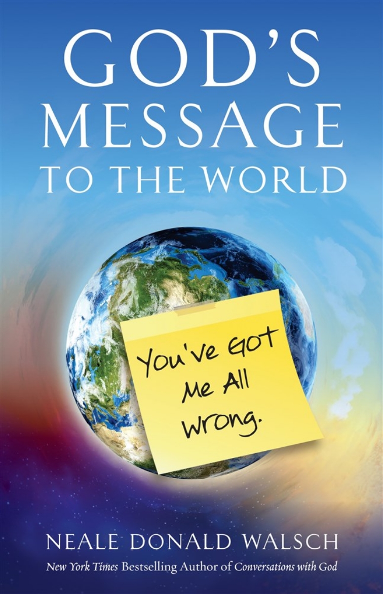 Picture of Gods message to the world - youve got me all wrong