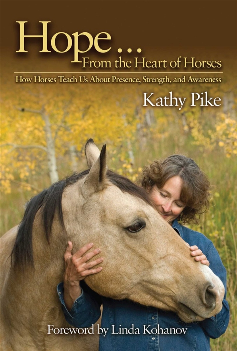 Picture of Hope From The Heart Of Horses: How Horses Teach Us About Presence, Strength & Awareness (H)