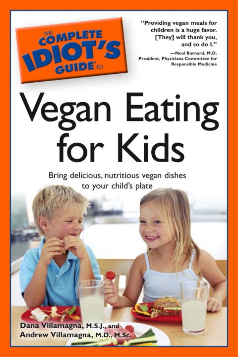 Picture of Complete idiots guide to vegan eating for kids - bring delicious, nutritiou