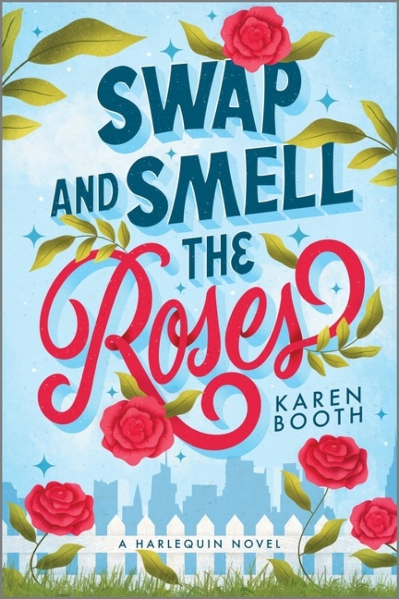 Picture of Swap and Smell the Roses: A Romantic Comedy (Original)