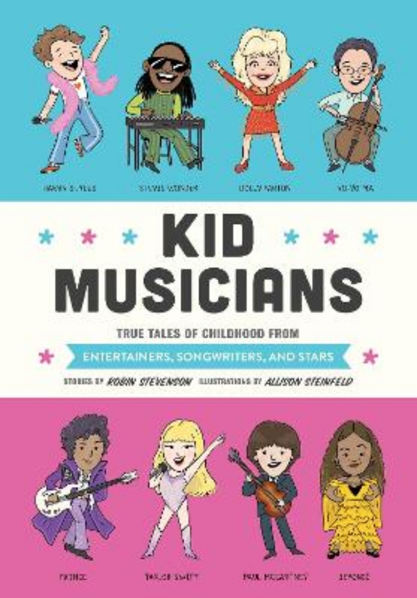 Bild på Kid Musicians: True Tales of Childhood from Entertainers, Songwriters, and Stars