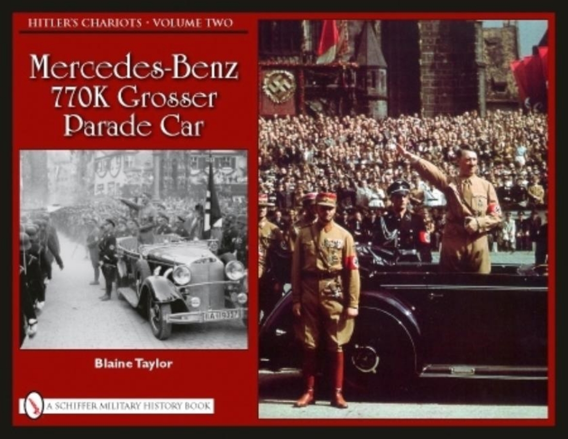 Picture of Hitlers chariots - volume 2 -- mercedes-benz 770k grosser parade car