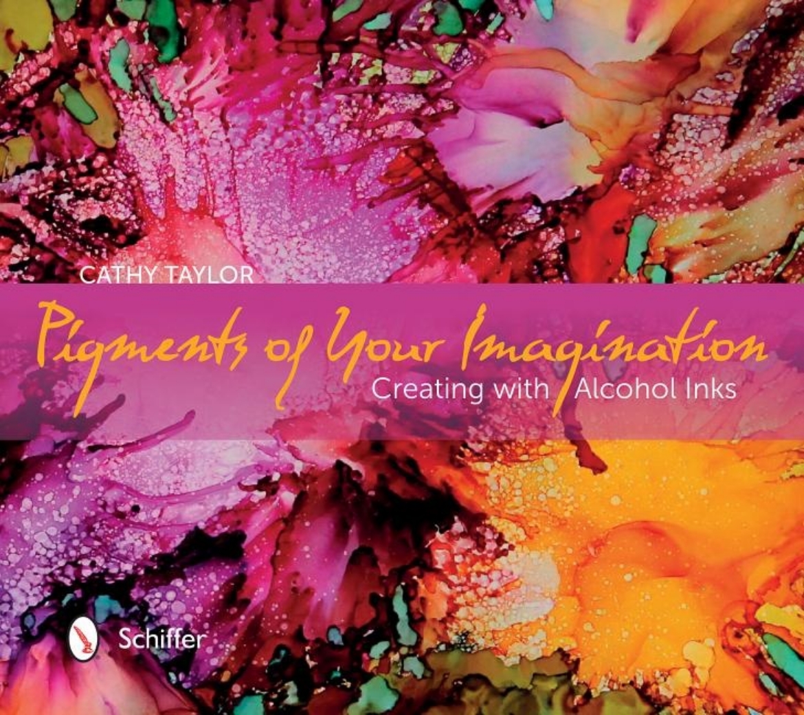 Bild på Pigments Of Your Imagination : Creating with Alcohol Inks