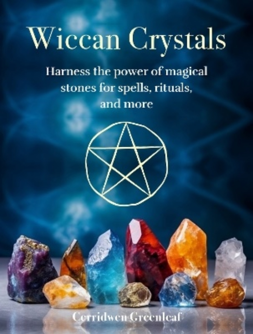 Picture of Wiccan Crystals: Harness the Power of Magical Stones for Spells, Rituals, and More