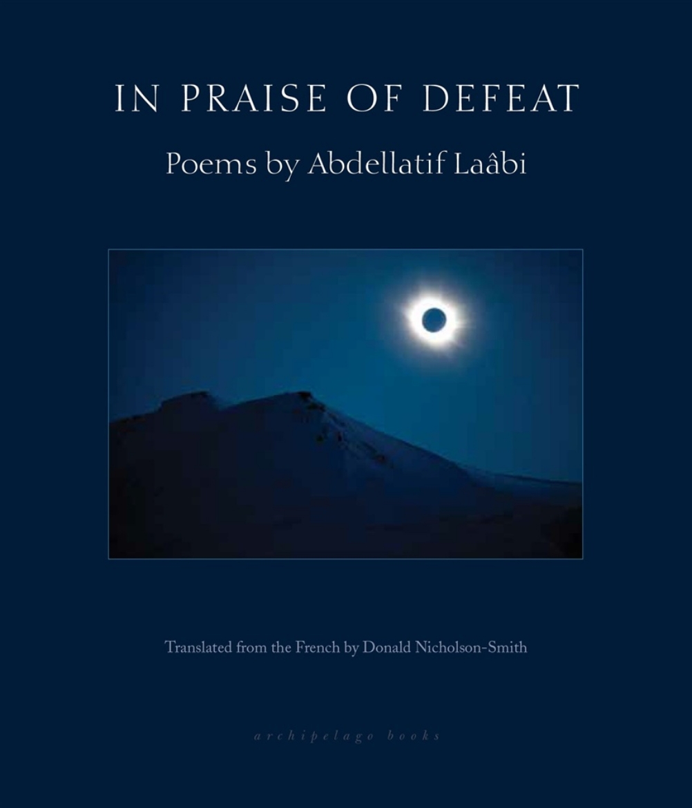 Picture of In praise of defeat - poems by abdellatif laabi