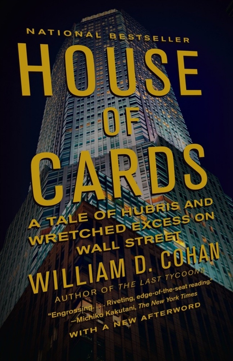 Picture of House of Cards: A Tale of Hubris and Wretched Excess on Wall Street
