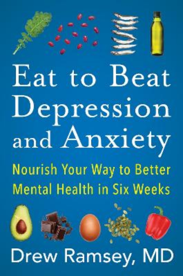 Picture of Eat to Beat Depression and Anxiety