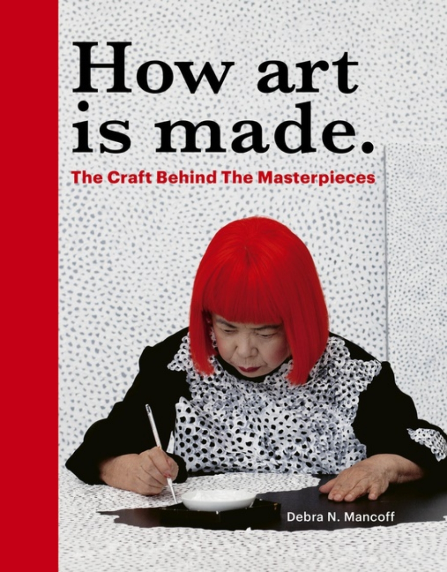 Picture of How Art Is Made : The Craft Behind the Masterpieces