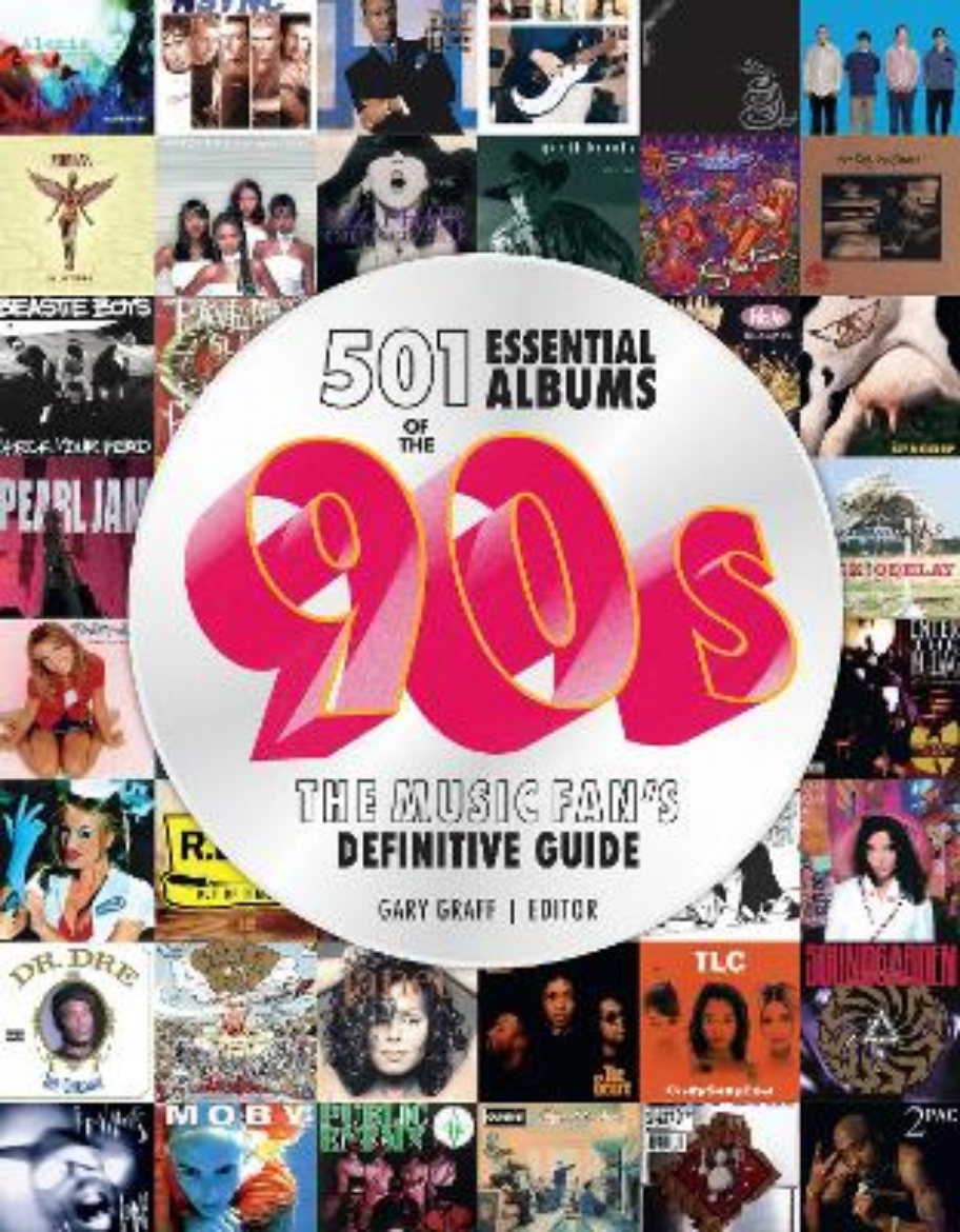 Picture of 501 Essential Albums of the '90s: The Music Fan's Definitive Guide
