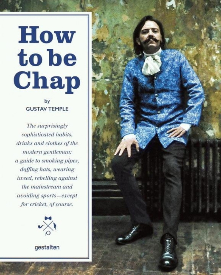 Picture of How to be chap - the surprisingly sophisticated habits, drinks and clothes