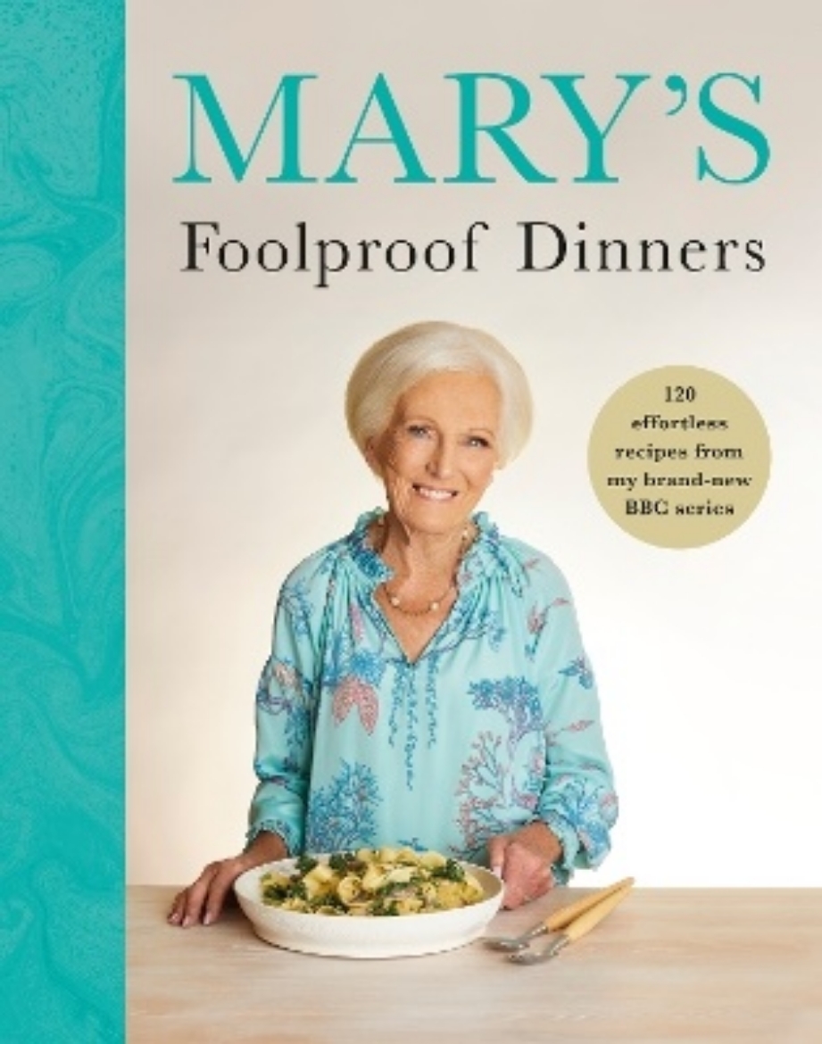 Picture of Mary's Foolproof Dinners: 120 effortless recipes from my brand-new BBC series