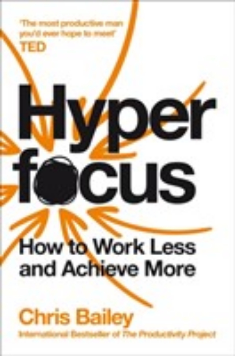 Picture of Hyperfocus - How to Work Less to Achieve More