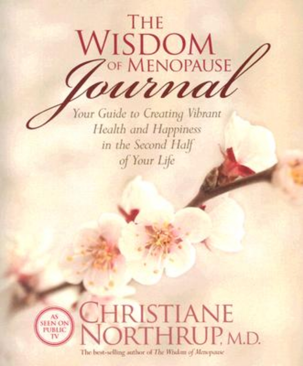 Picture of The Wisdom of Menopause Journal: Your Guide to Creating Vibrant Health and Happiness in the Second Half of Your Life
