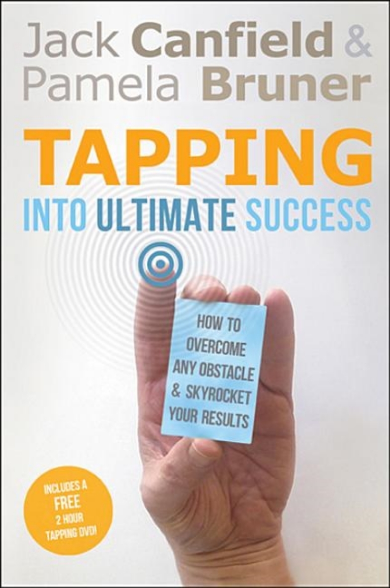 Picture of Tapping Into Ultimate Success: How to Overcome Any Obstacle and Skyrocket Your Results