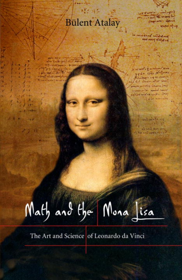 Picture of Math And The Mona Lisa: The Art & Science Of Leonardo Da Vin