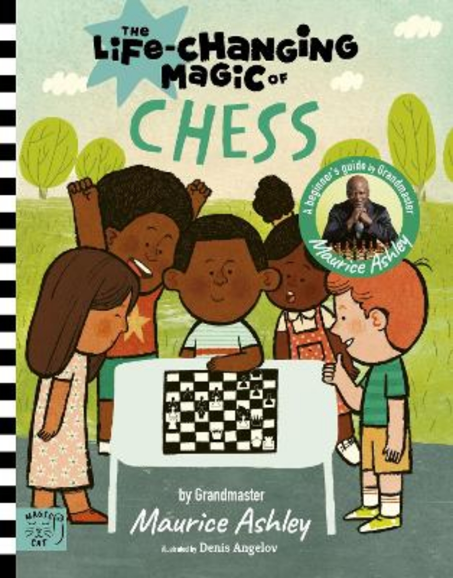 Picture of The Life Changing Magic of Chess: A Beginner's Guide with Grandmaster Maurice Ashley