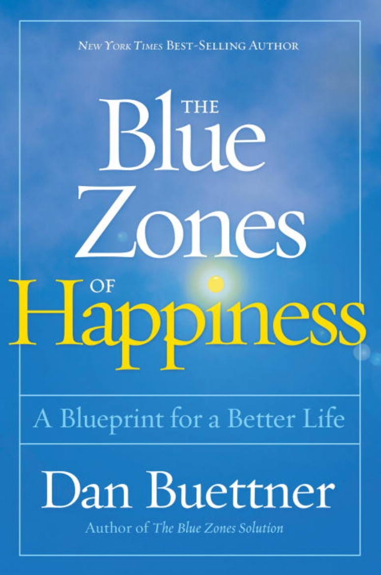 Picture of Blue zones of happiness - lessons from the worlds happiest people