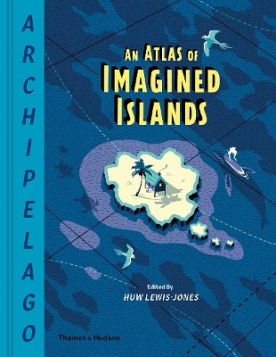 Picture of Archipelago: An Atlas of Imagined Islands