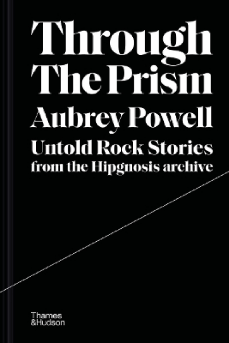 Picture of Through the Prism: Untold rock stories from the Hipgnosis archive