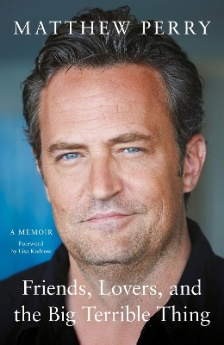 Picture of Friends, Lovers and the Big Terrible Thing: The powerful memoir from the beloved star of Friends