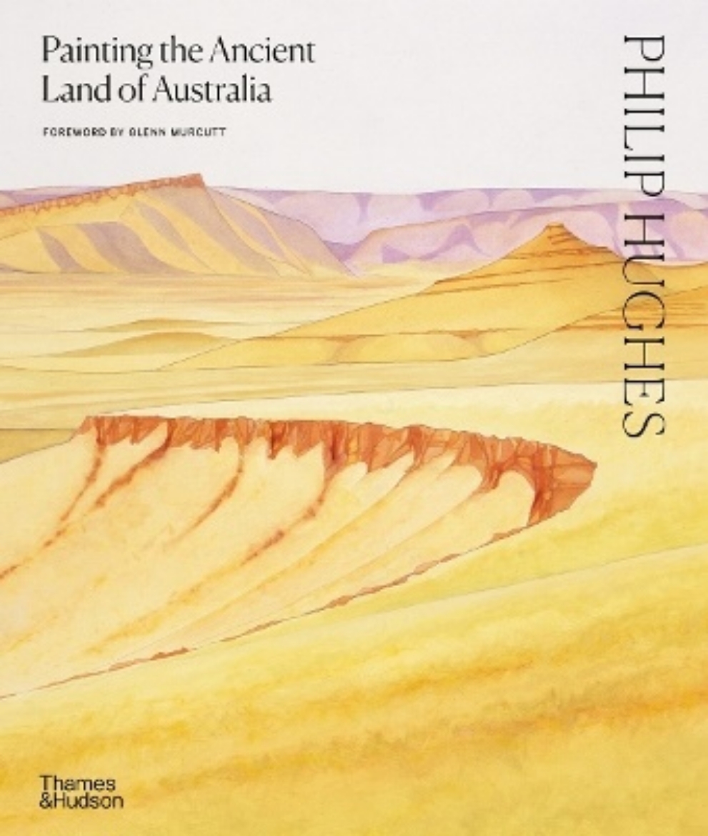Picture of Philip Hughes: Painting the Ancient Land of Australia
