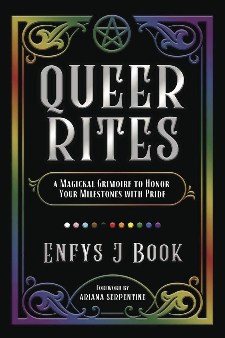Picture of Queer Rites: A Magickal Grimoire to Honor Your Milestones with Pride